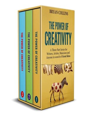 cover image of A Three-Part Series for Writers, Artists, Musicians and Anyone In Search of Great Ideas